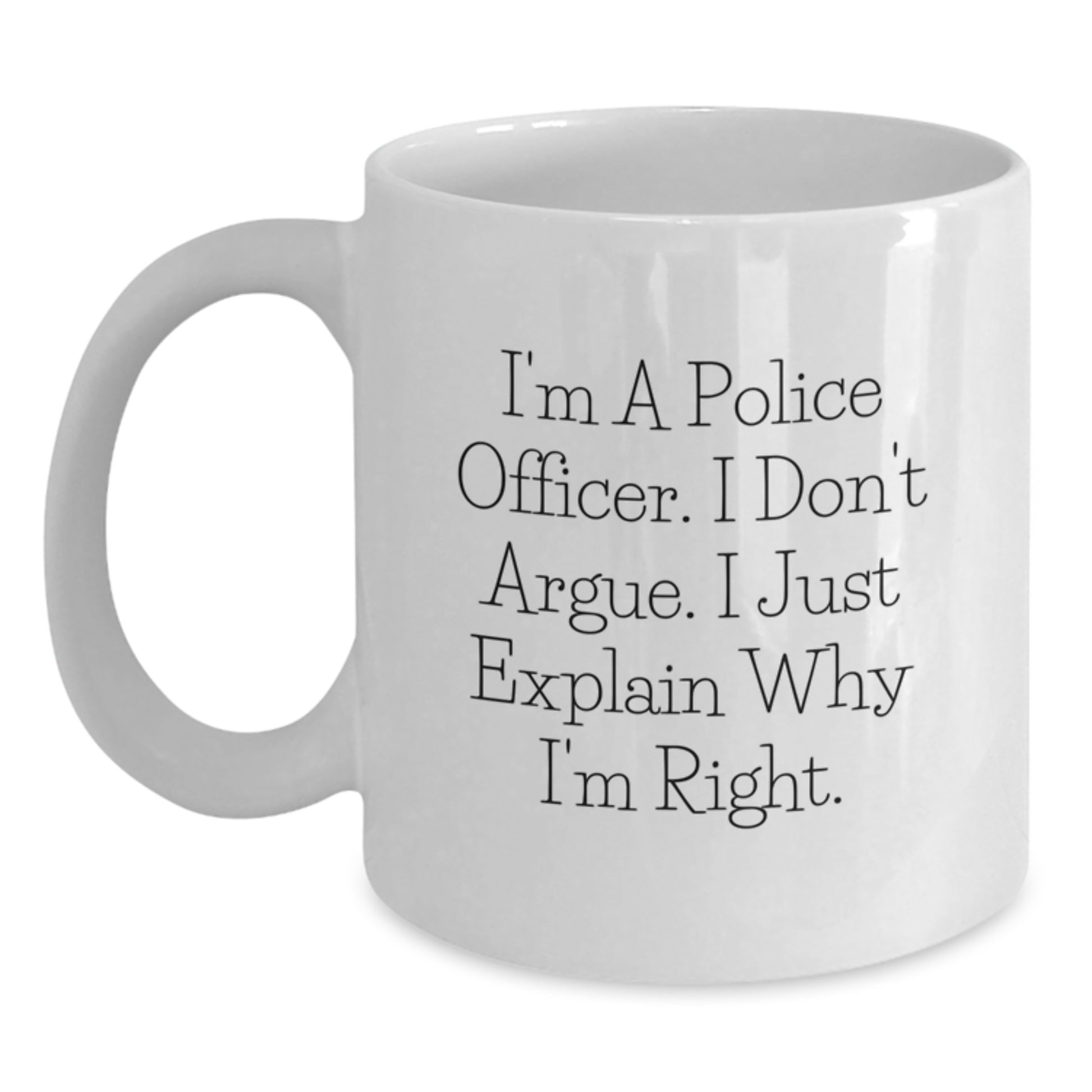Funny Police Officer Gifts, White Coffee Mug, I'm A Police Officer - Graduation Unique Gifts for Police Officer, Police Officer Humor - Main