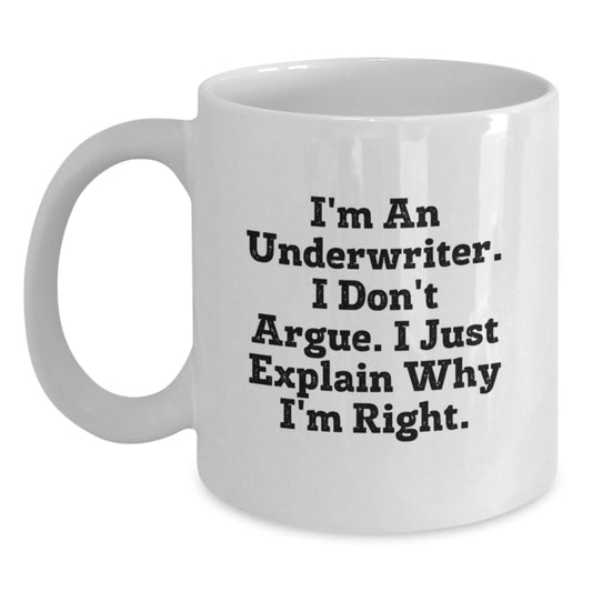 Funny Underwriter Gifts for Him, Inspirational Quote White Coffee Mug, Unique Graduation Unique Gifts from Friends, Family, Coworkers, Women, or Men - Main