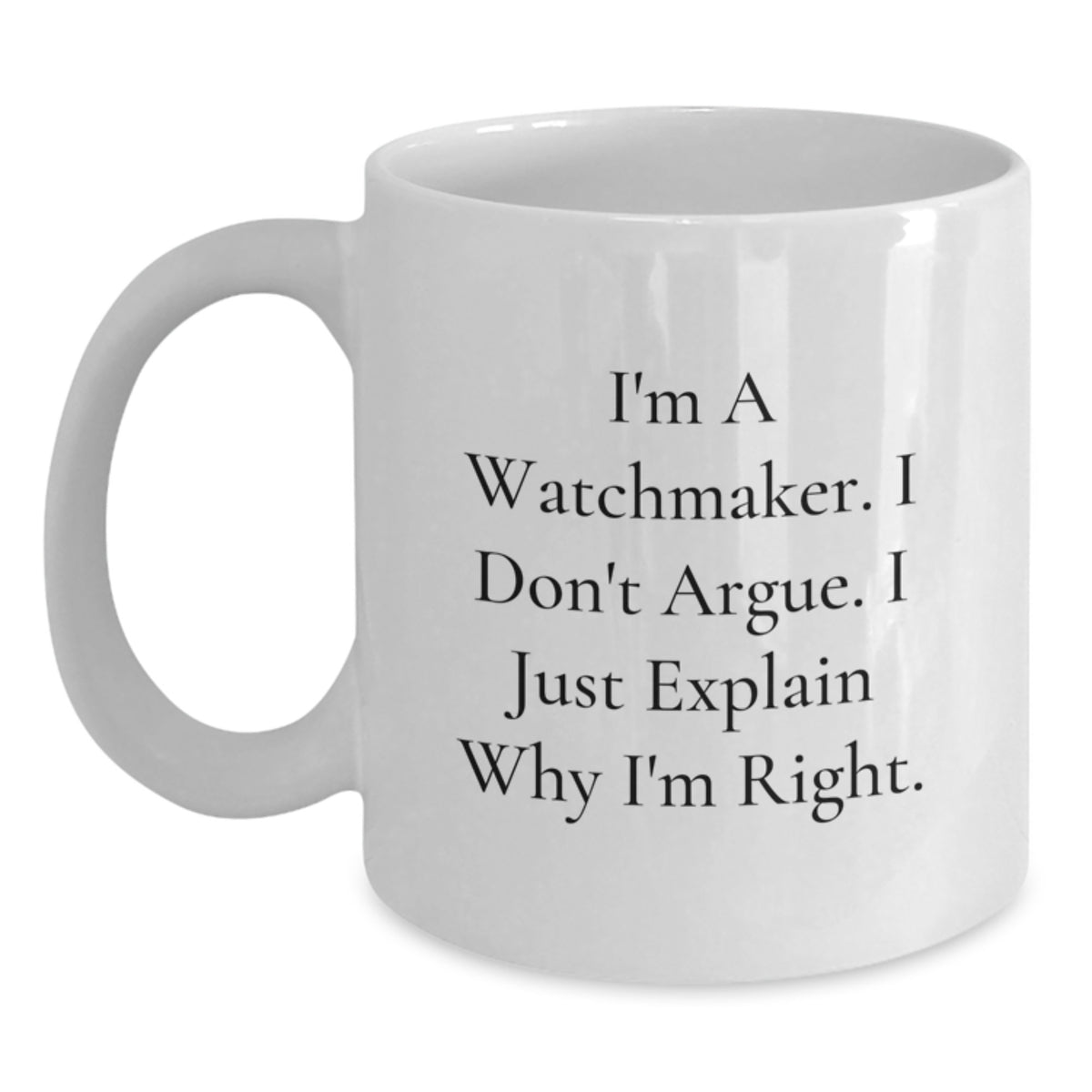Christmas Gift for Her Watchmaker's Present - Confident Quote Coffee Mug - Main
