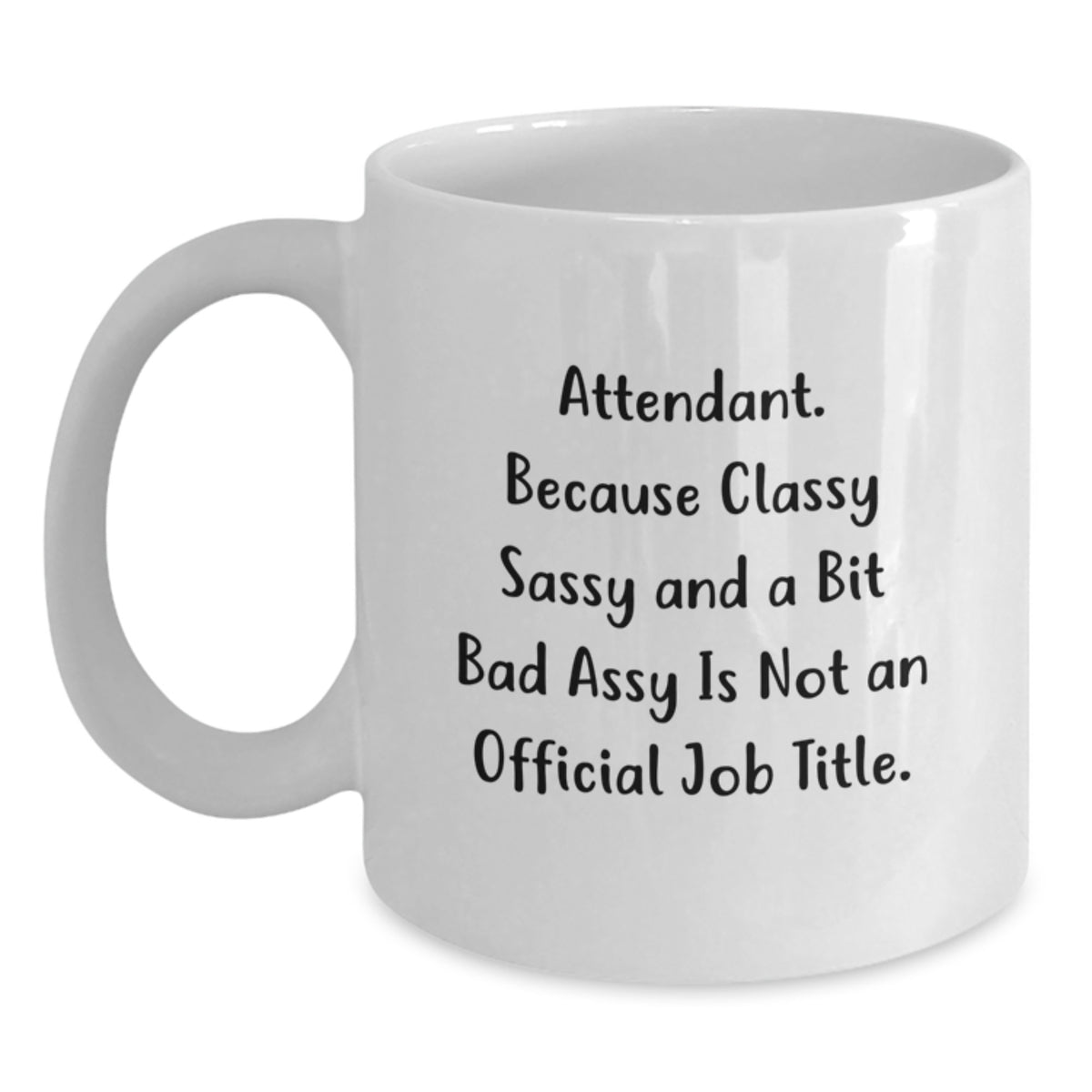 Attendant Gift for Him - Classy, Sassy, and a Bit Bad Assy Mug Keepsake - Main