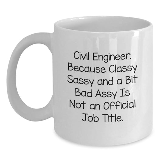 Civil Engineer White Coffee Mug, Funny Graduation Gifts for Civil Engineers from Friends and Family, White Ceramic Mug - Main