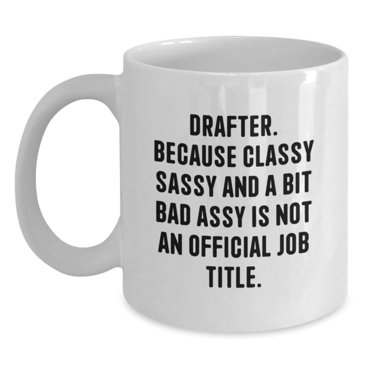 Drafter Keepsake White Coffee Mug for Him Birthday Gift 11oz Microwave - Main