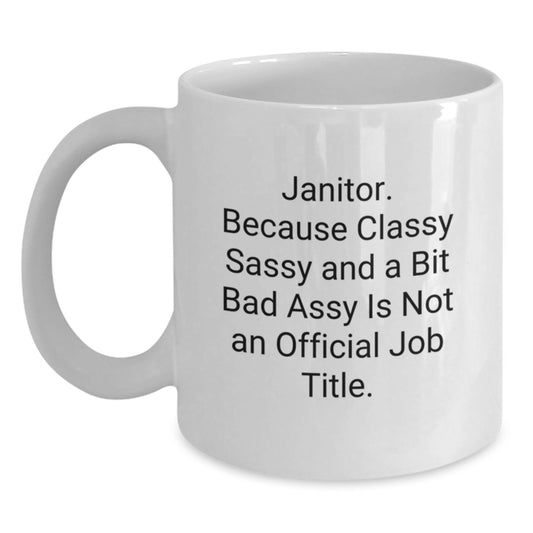 Funny Janitor Gifts for Men - White Coffee Mug, Perfect for Janitor Appreciation Day, from Friends and Family - Main
