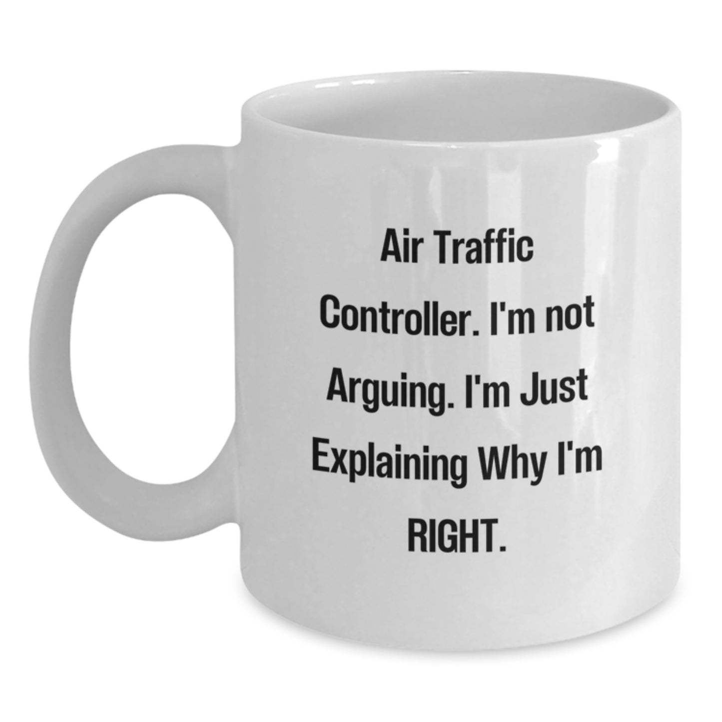 Funny Air Traffic Controller White Coffee Mug Gifts from Friends to Graduation Unique Gifts for Air Traffic Controller - Main
