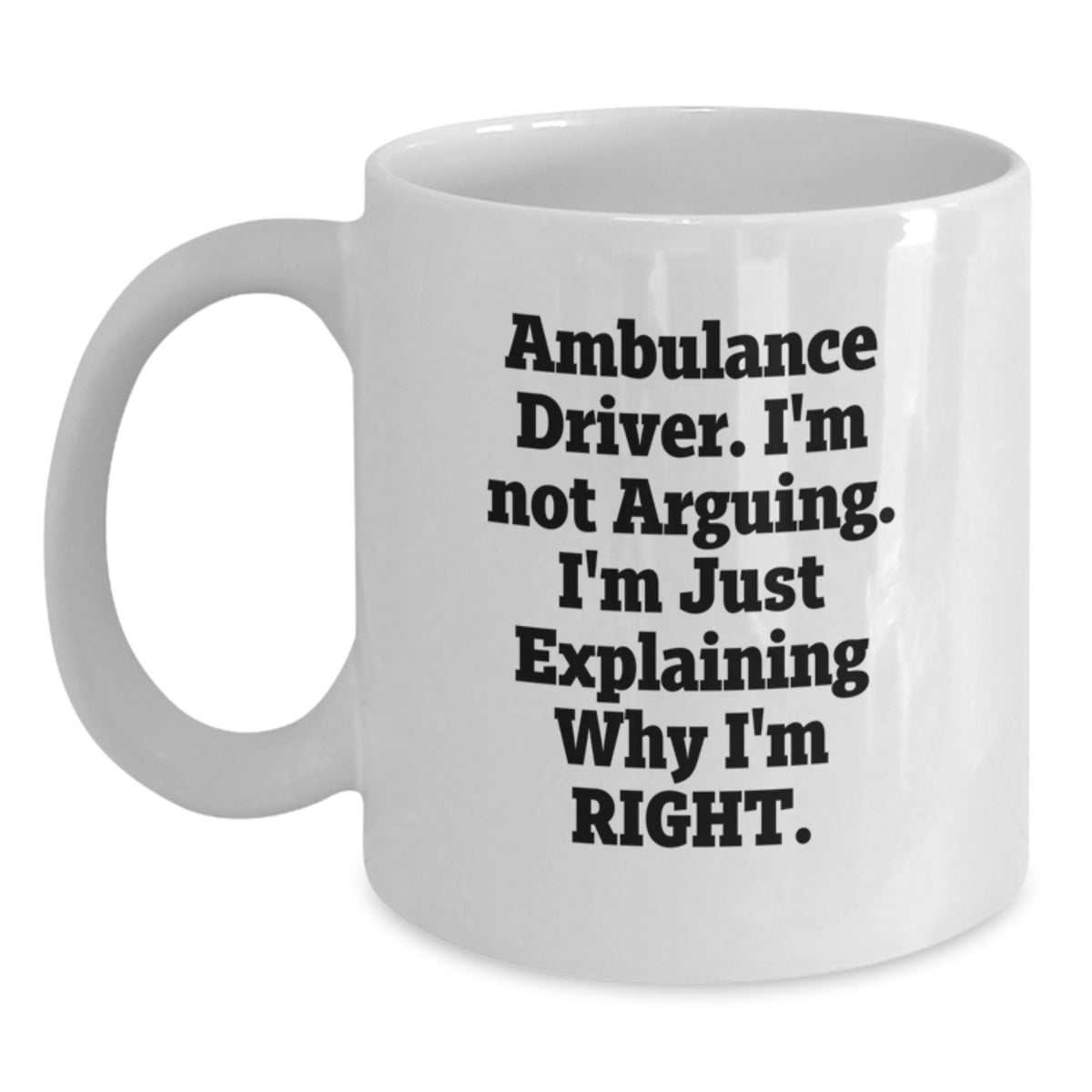 Christmas Gift for Her - Ambulance Driver, Assertive Present Coffee Mug - Main