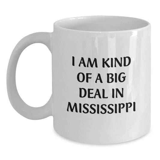 Funny Mississippi Gifts for Dad, I Am Kind Of A Prime Selection In Mississippi White Coffee Mug, Unique Father's Day Unique Gifts from Men - Main
