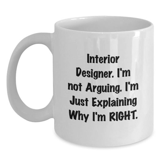 Funny Interior Designer Quote Gifts from Friends Christmas Unique Gifts for Interior Designers, White Coffee Mug - Main