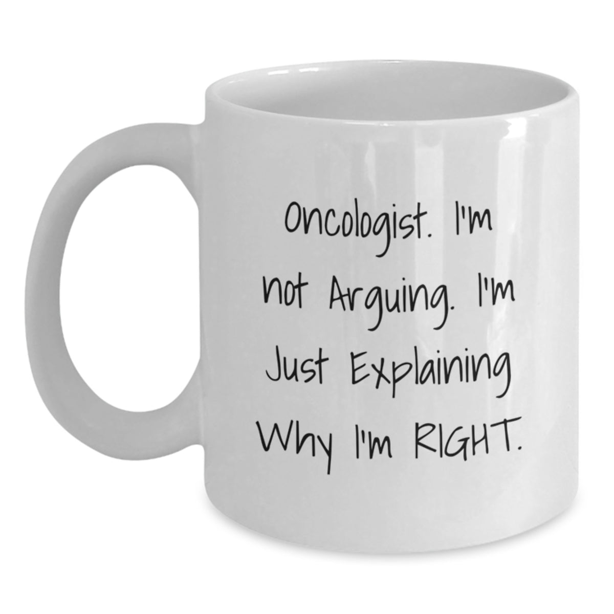 Funny Oncologist Gifts, White Coffee Mug, Perfect for Mother's Day Unique Gifts from Family, Inspirational Quote for Oncologist - Main