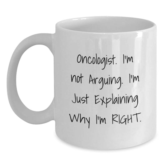 Funny Oncologist Gifts, White Coffee Mug, Perfect for Mother's Day Unique Gifts from Family, Inspirational Quote for Oncologist - Main
