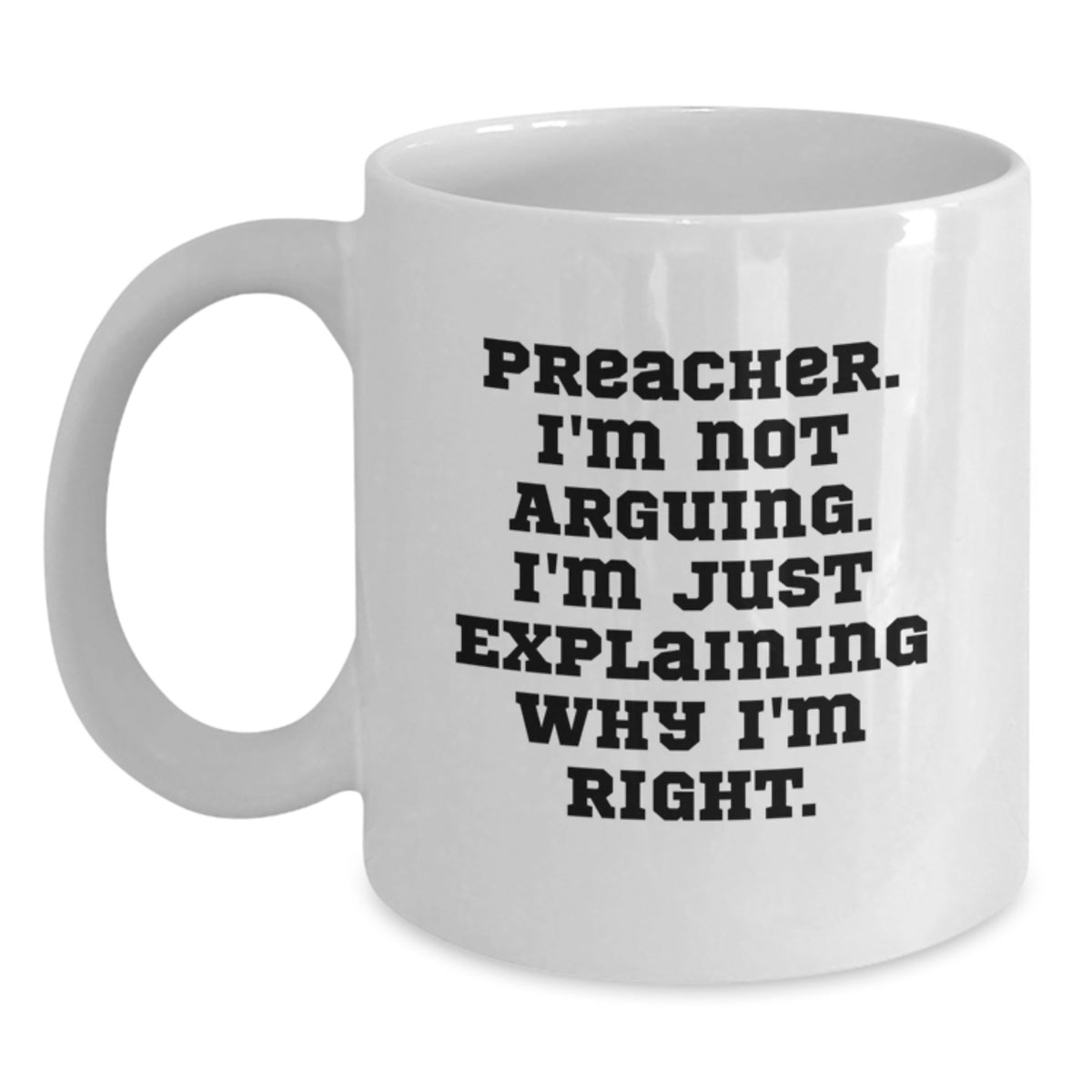 Assertive Preacher Novelty Gift for Friends - White Coffee Mug - Main