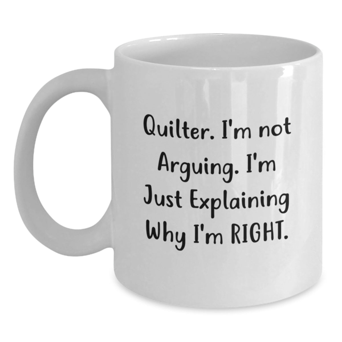 Christmas Gift for Her - A Quirky Present for Quilters I'm Not Arguing - Main