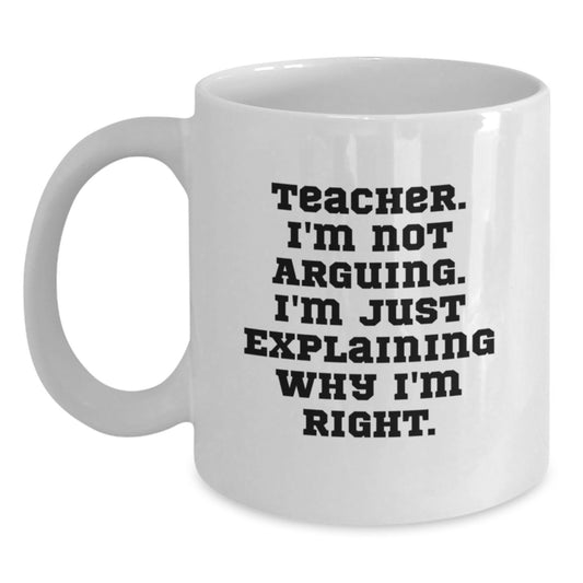 Funny Teacher Gifts from Men, Unique Graduation Gifts for Teachers, White Coffee Mug with Inspirational Quote - Main