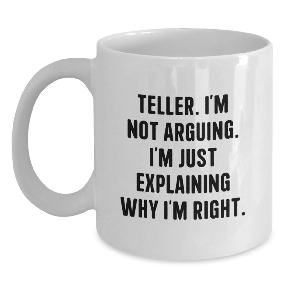 Witty Novelty Mug for Friends – Birthday Gift, 11oz White Ceramic Teller - Main