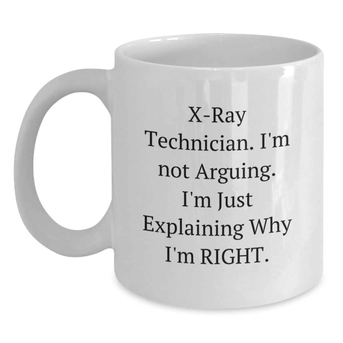 X-Ray Technician Gift for Him - A Witty Keepsake Coffee Mug - Main