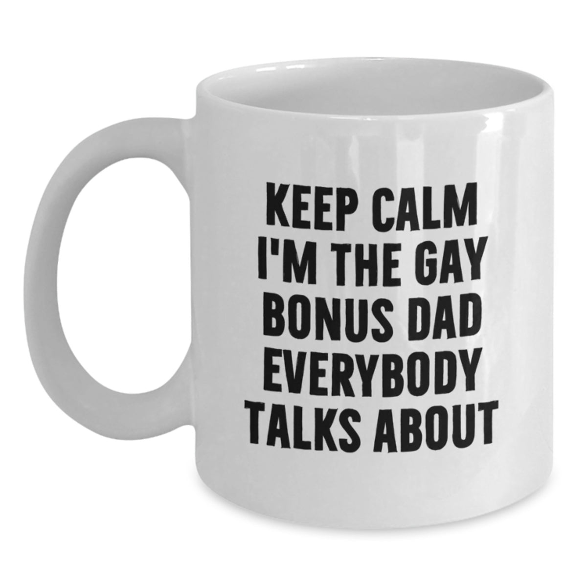 Bonus Dad Gift For Him - Keep Calm Gay Bonus Dad Keepsake Coffee Mug - Main