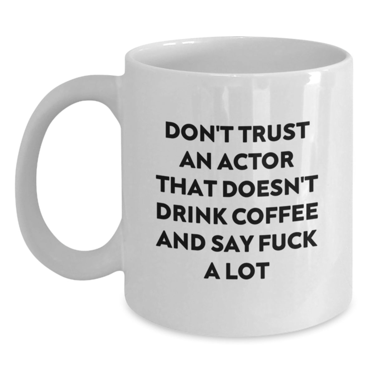 Actor Fan Gift Witty Coffee Mug for Him - Don't Trust A Star That - Main