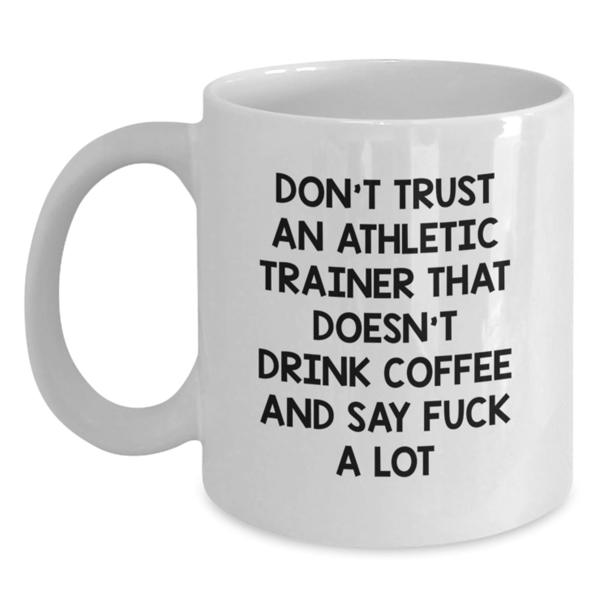 Athletic Trainer Gift for Him - Sarcastic Coffee Mug Keepsake - Main