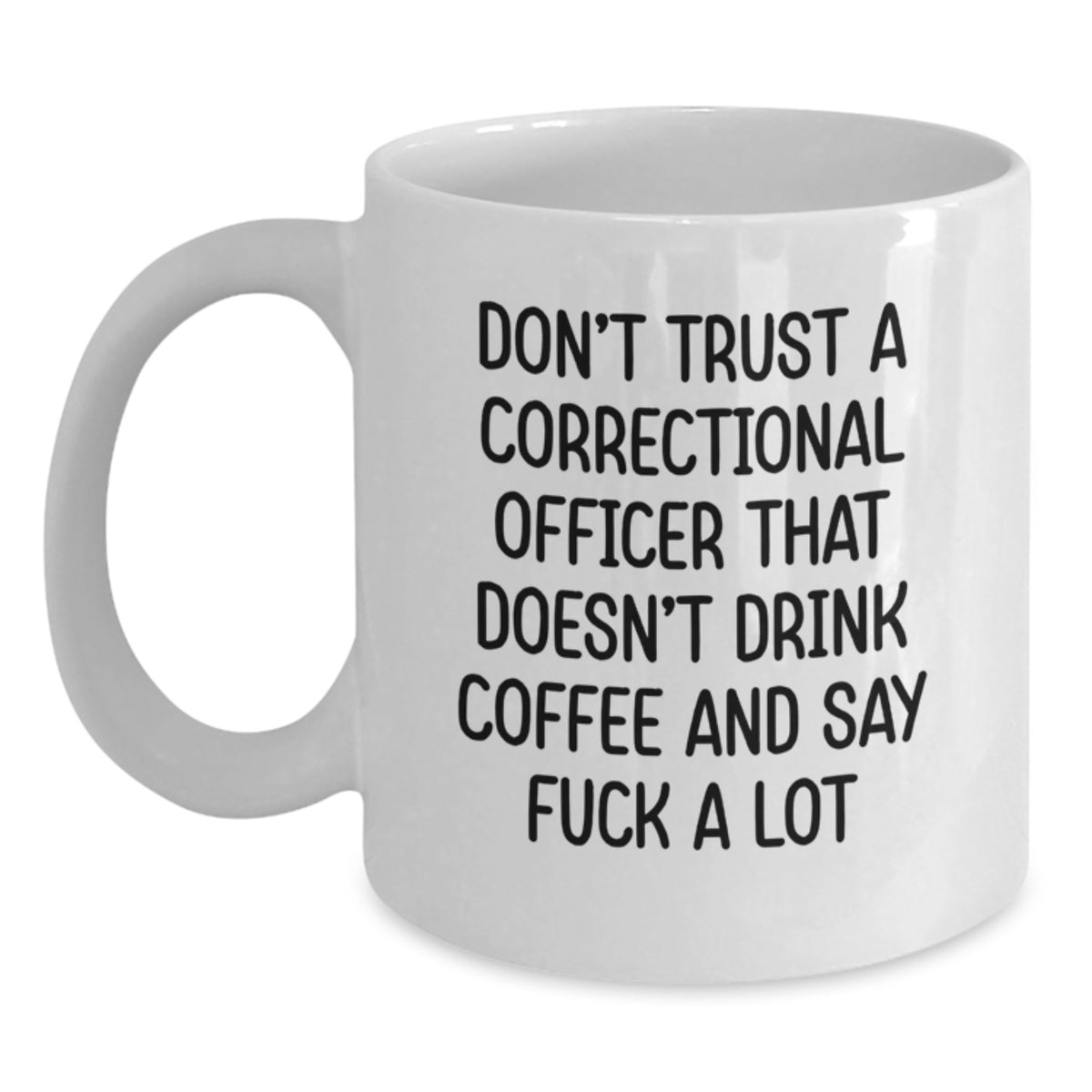 Correctional Officer Gift for Him - Funny Coffee Mug Keepsake - Main