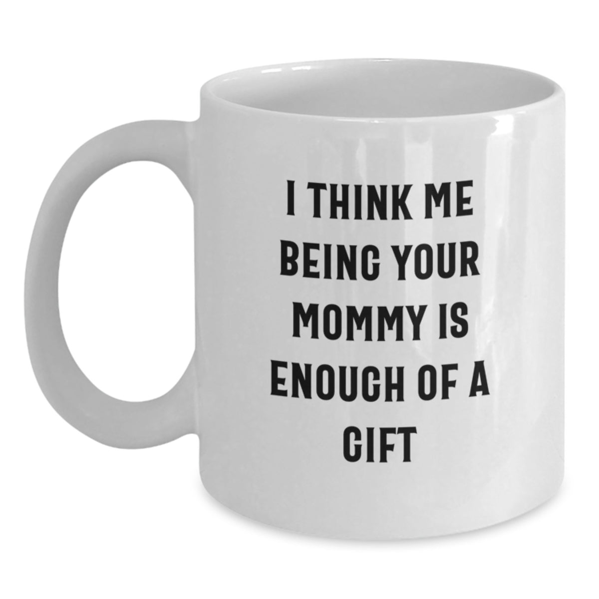Funny Mommy White Coffee Mugs Gifts from Friends Family for Mommy Graduation Unique Gifts - Main