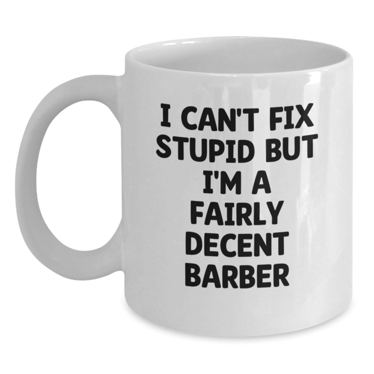 Barber Gift for Him - Humorous Quote Coffee Mug Keepsake - Main