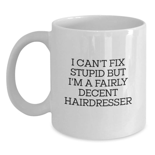 Funny Hairdresser Gifts from Friends, White Coffee Mug for Hairdresser, Valentine's Unique Mug - Main