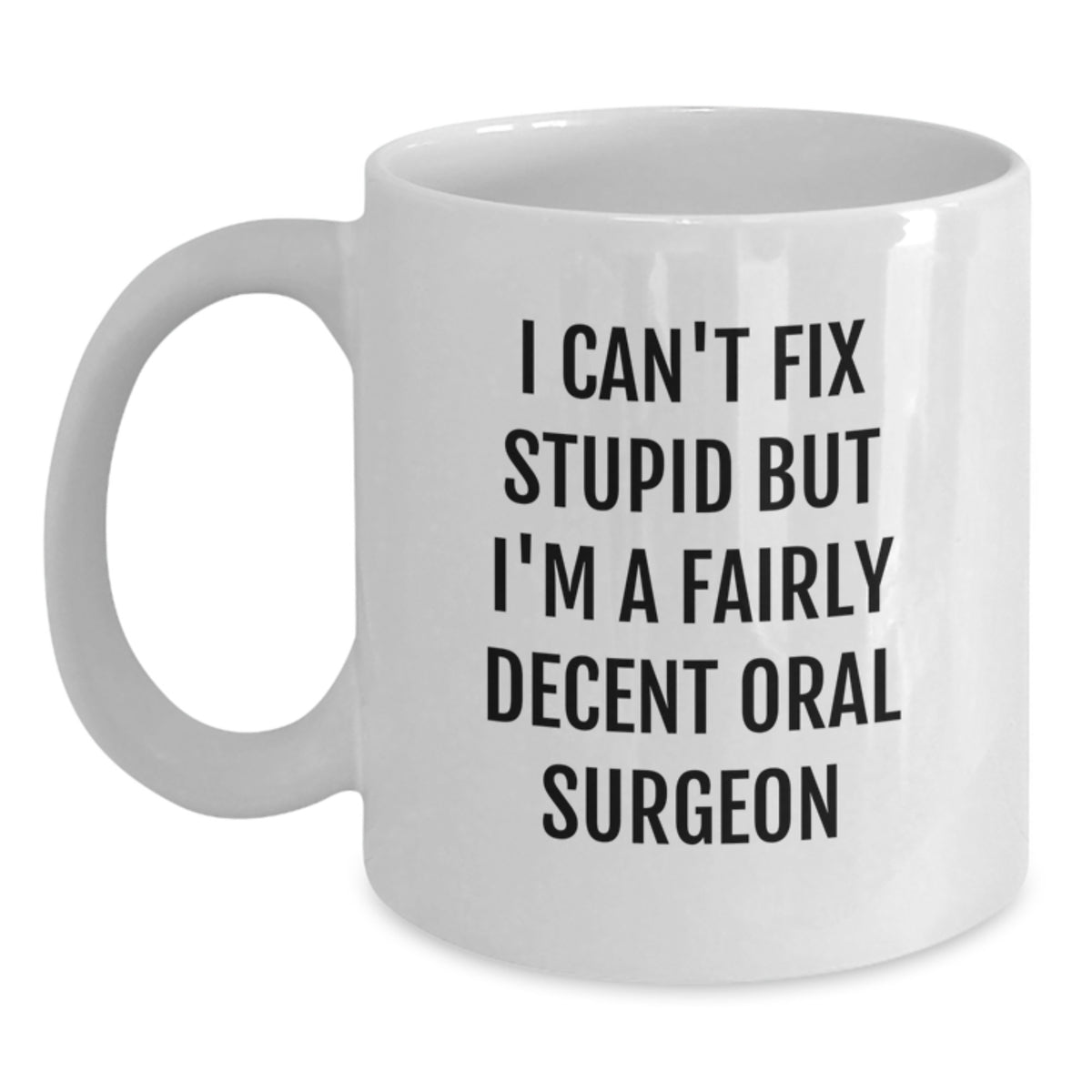 Oral Surgeon Gift for Him - Humorous Keepsake Coffee Mug - Main