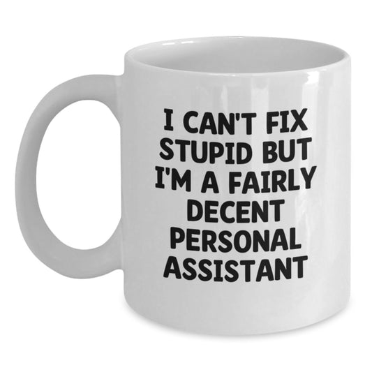 Funny Personal Assistant White Coffee Mug Gifts from Friends, Coworkers, Family to Personal Assistant, Graduation Unique Gifts - Main