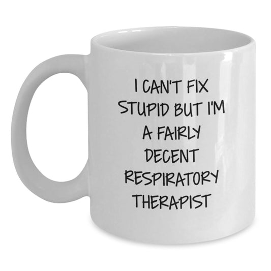 Funny Respiratory Therapist Gifts, Inspirational Quote Mug for Graduation, Gifts from Friends for Men, Women, Coworkers, Family, White Ceramic 11oz or 15oz Coffee Mug - Main