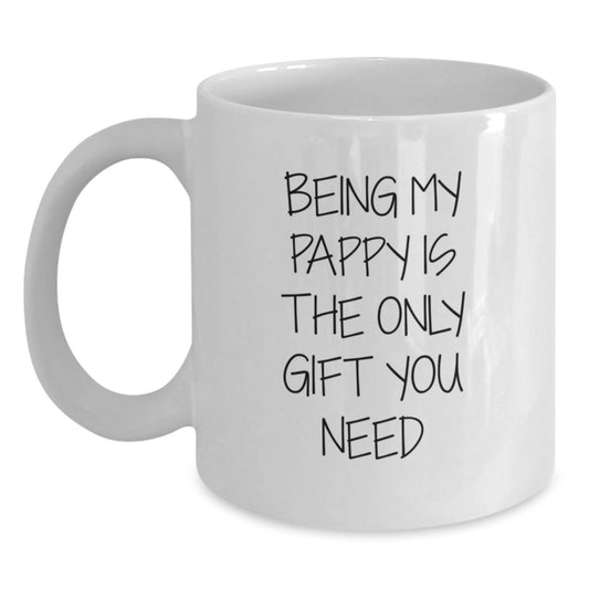 Funny Pappy Gifts, Unique White Coffee Mugs, Being My Pappy Is The Only Gift You Need - Valentine's Gift Ideas for Pappy from Family and Friends - Main