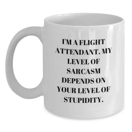 Flight Attendant Humor Sarcasm Gifts from Family, Friends, or Coworkers for Graduation - White Coffee Mug, 11oz or 15oz Capacity, Ceramic, Microwave and Dishwasher Safe - Main