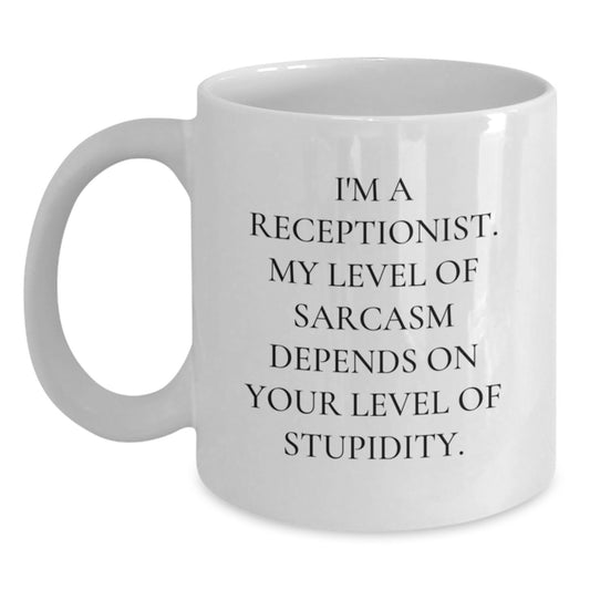 Funny Receptionist Gifts: White Coffee Mugs with Sarcasm Quote, Perfect for Coworkers, Friends, or Family on Birthday, from Friends, Gifts for Receptionist - Main