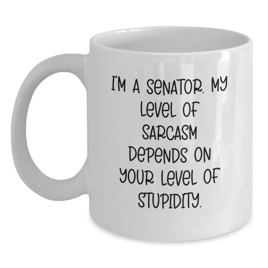 Senator Sarcasm White Coffee Mugs, Funny Gifts from Friends to Senator, Unique Graduation Gifts for Senator, 11oz or 15oz Capacity, Ceramic, Microwave, and Dishwasher Safe - Main