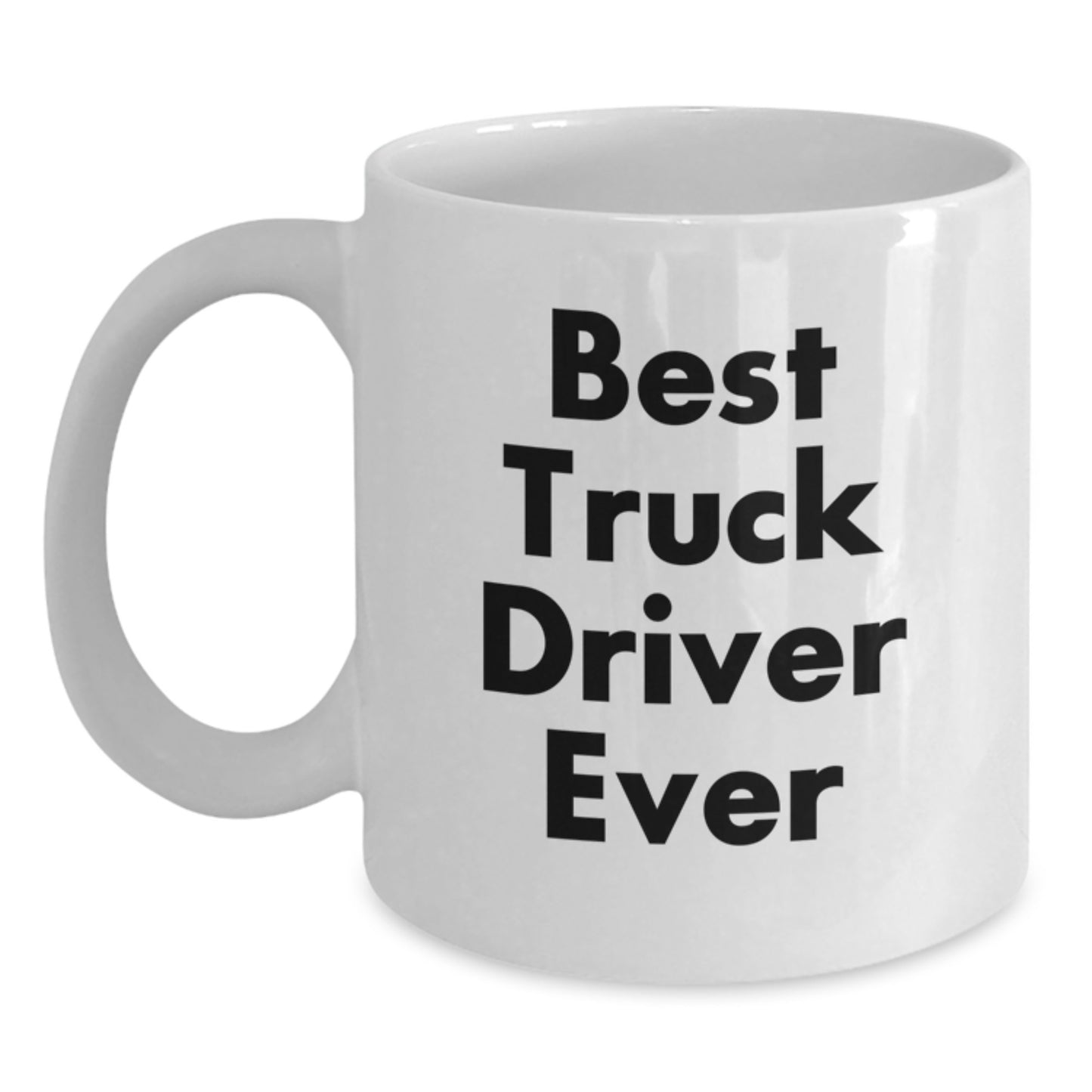 Funny Truck Driver Gifts, Best Truck Driver Ever White Coffee Mug, Unique Christmas Unique Gifts for Men Truck Drivers - Main