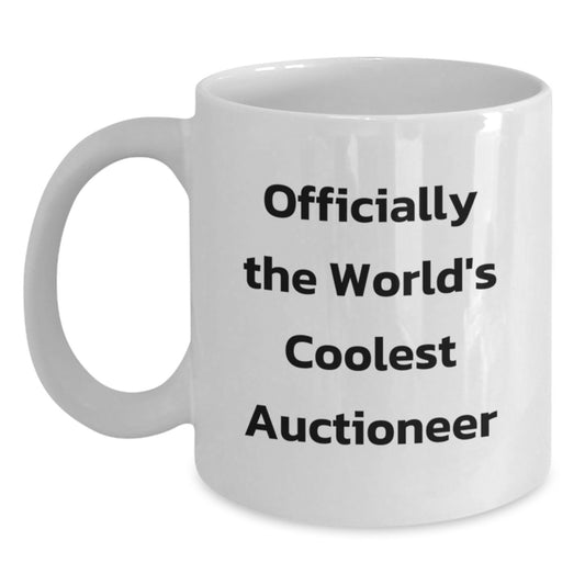 Funny Auctioneer Gifts for Friends, Coworkers, or Family - Officially The World's Coolest Auctioneer White Coffee Mug for Graduation Unique Gifts from Men or Women - Main