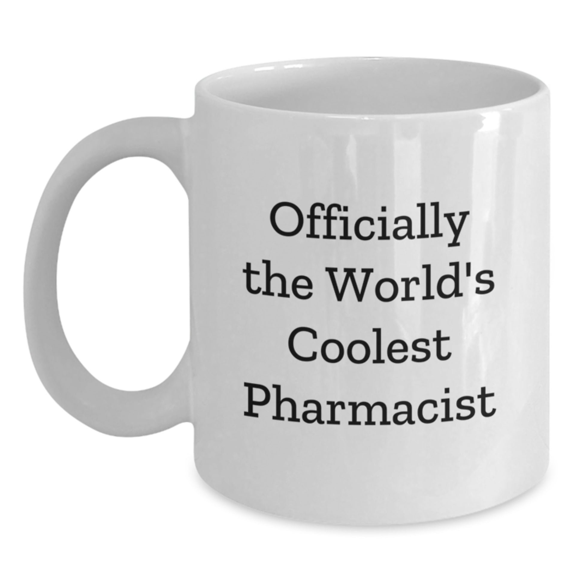 Funny Gifts from Friends for The World's Coolest Pharmacist White Coffee Mug Graduation Unique Gifts - Main