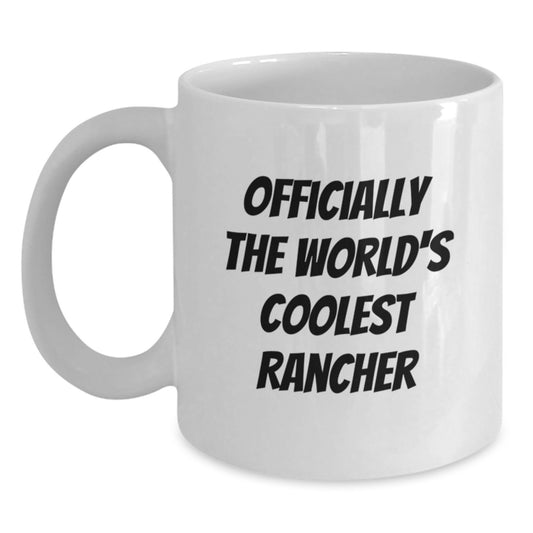 Funny Rancher Gifts for Men from Officially The World's Coolest Rancher, Unique White Coffee Mugs for Graduation, Funny Quotes, Gifts from Friends, Gifts for Rancher - Main