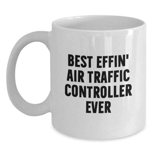 Funny Air Traffic Controller White Coffee Mug Gifts for Men, Unique Birthday Unique Gifts from Friends to Air Traffic Controller Lovers - Main