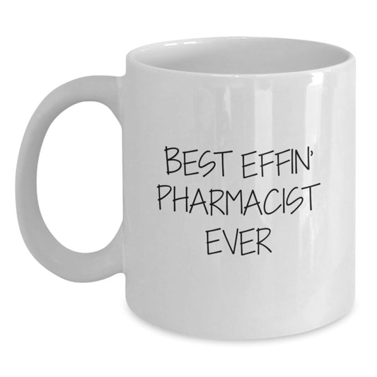 Funny Pharmacy Gifts for Pharmacist Graduation - Best Effin' Pharmacist Ever White Coffee Mug, Gifts from Friends to Coworkers - Main