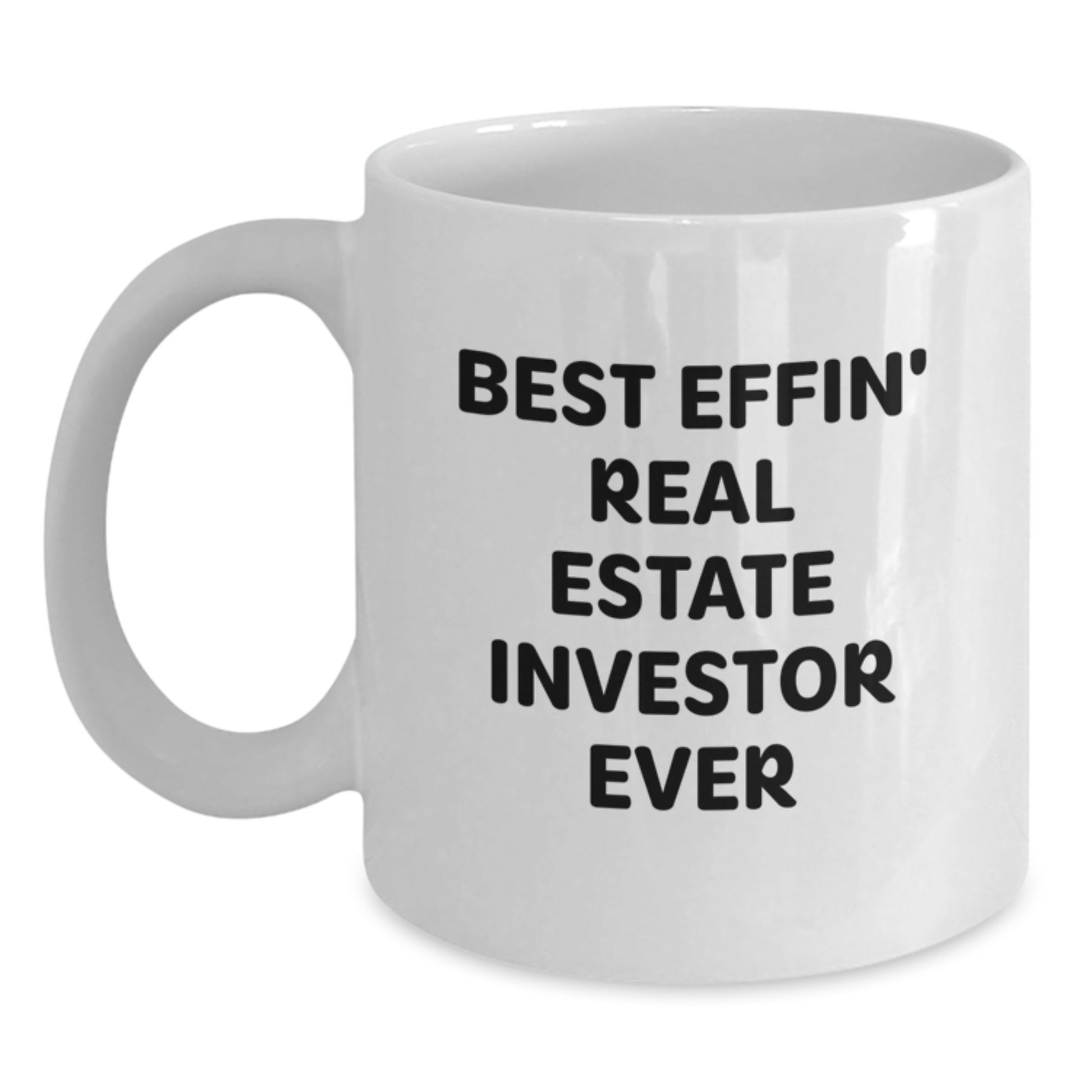 Funny Christmas Unique Gifts for Real Estate Investor, Best Effin' Real Estate Investor Ever White Coffee Mug for Men, Women, Friends, Family - Main