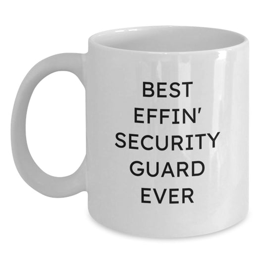 Funny Security Guard Gifts for Men from Friends - White Coffee Mug - Best Effin' Security Guard Ever - Main