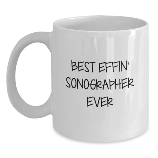 Funny Sonographer White Coffee Mug Gifts from Friends for Graduation - Best Effin' Ever! - Main
