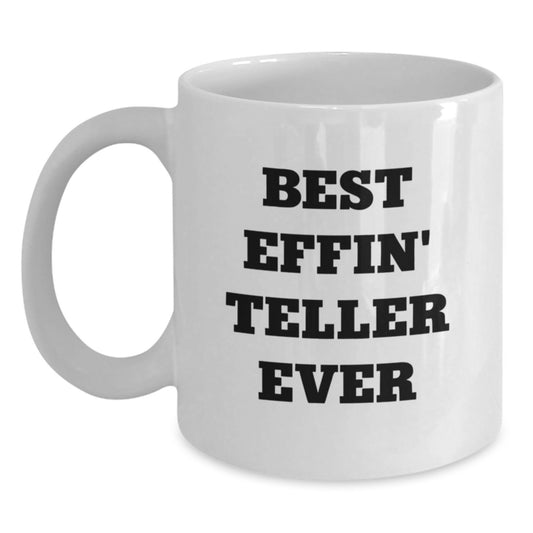 Funny Teller White Coffee Mug Gifts from Men to Teller for Graduation Unique Gifts - Main