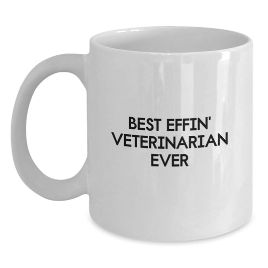 Funny Veterinary Gifts for Men, Best Effin' Veterinarian Ever White Coffee Mug, Graduation Unique Gifts from Friends to Veterinarian - Main