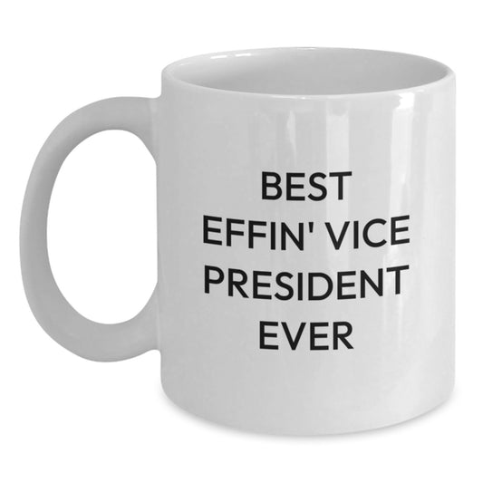 Funny Vice President Gifts for Men, Best Effin' Vice President Ever White Coffee Mugs for Vice President, Graduation Unique Gifts from Friends - Main