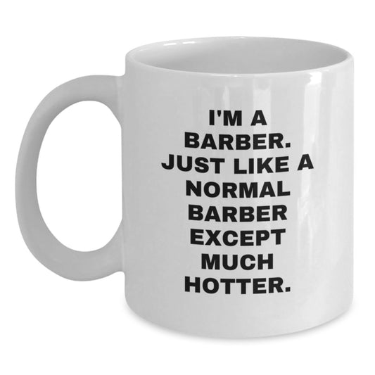 Funny Barber Gifts from Men to Barbers for Mother's Day Unique White Coffee Mug - Main