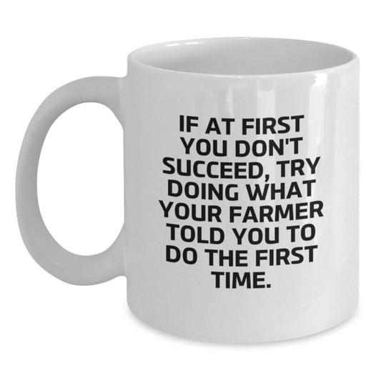 Funny Farmer Quote White Coffee Mug Gifts for Him from Friends, 11oz or 15oz, Ceramic, Microwave and Dishwasher Safe - Main
