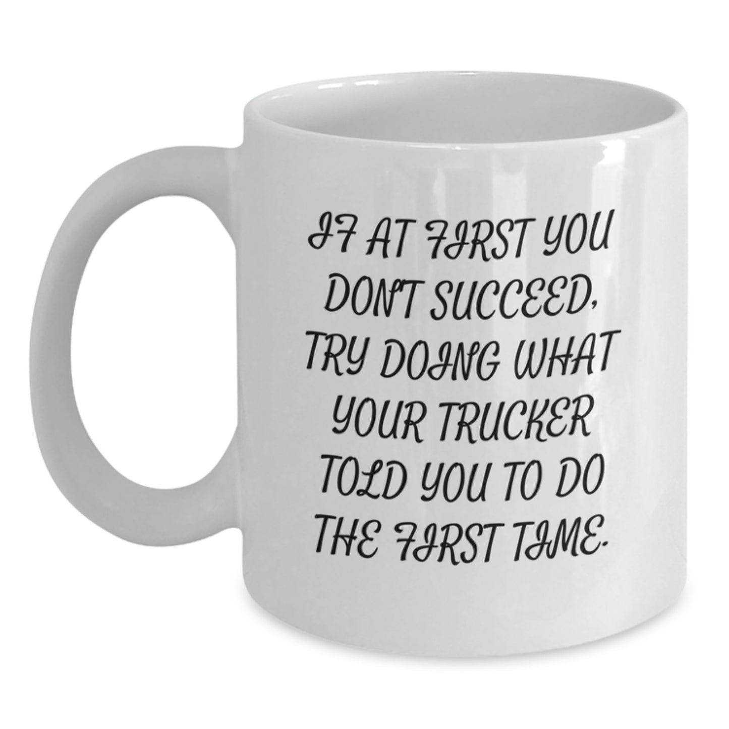Funny Trucker Gifts for Him from Friends or Family - Valentine's Unique White Coffee Mug - Main