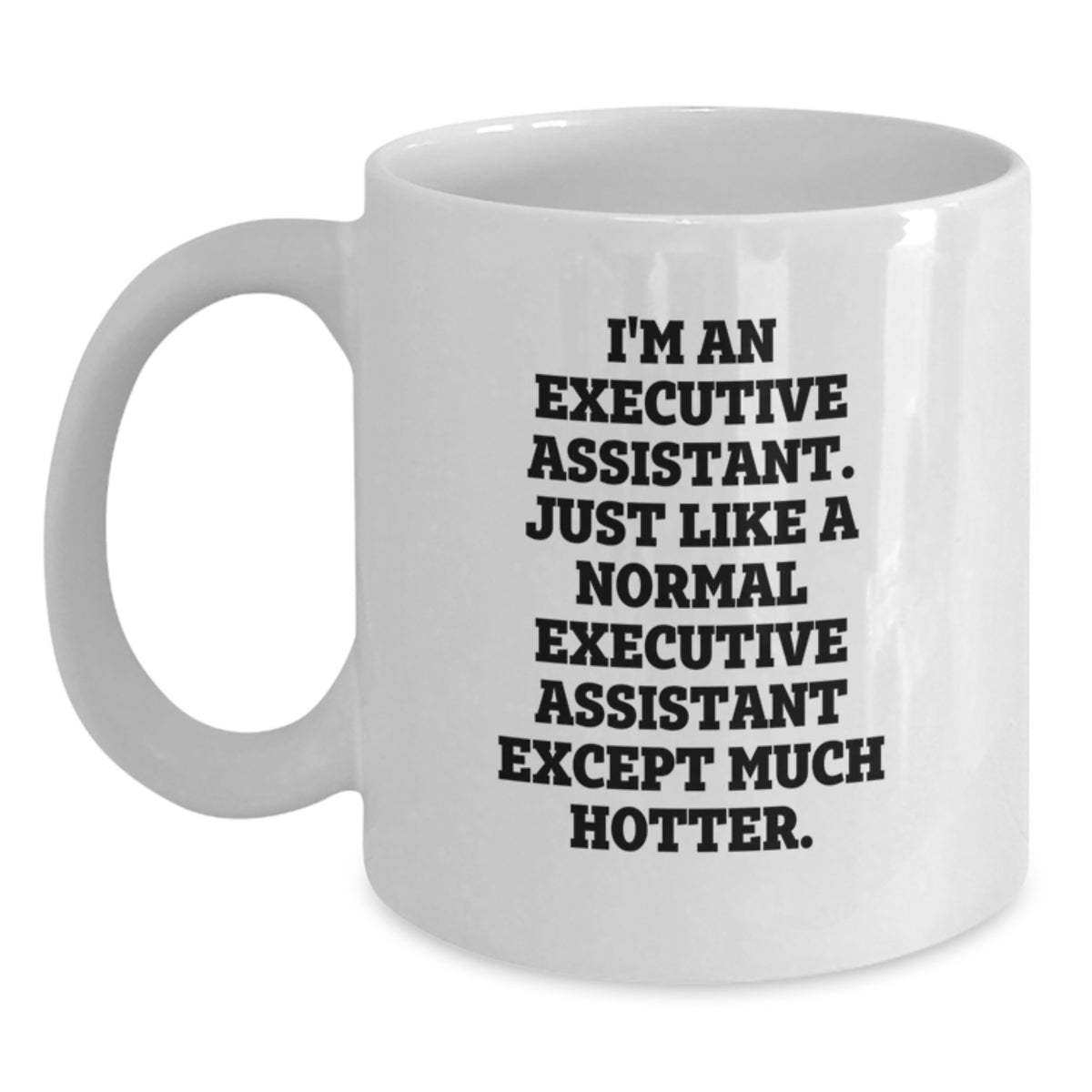 Funny Executive Assistant Gifts for Fathers Day Unique White Coffee Mug from Coworkers - Executive Assistant Humor for Dad's Special Day - Main