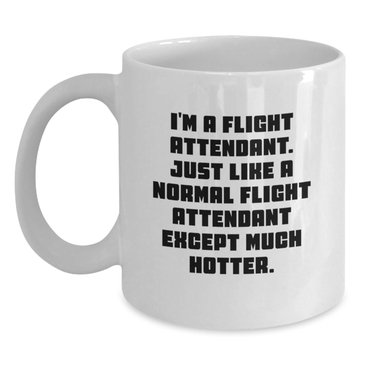 Funny Flight Attendant Gifts for Men, Hotter Flight Attendant Quote White Coffee Mug, Unique Father's Day Unique Gifts from Family - Main