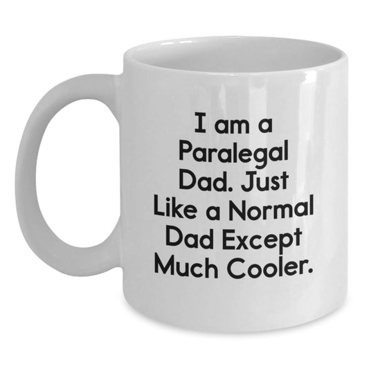Paralegal Dad White Coffee Mug, Funny Quote Gift for Paralegal Graduation from Family, Friends, Coworkers - Main